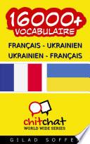 Télécharger le livre libro 16000+ Français - Ukrainien Ukrainien - Français Vocabulaire